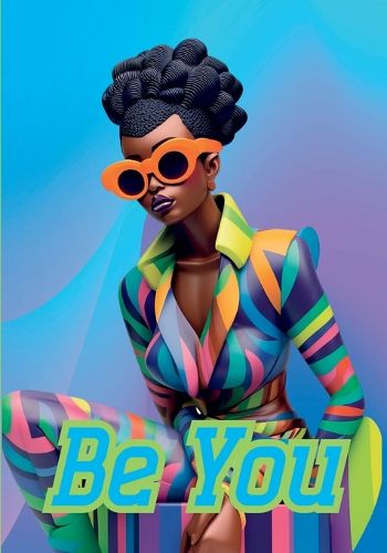 Cover image for Be You Notebook for African Women and Young Adults