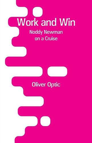 Cover image for Work and Win: Noddy Newman on a Cruise