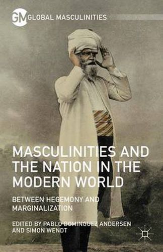 Cover image for Masculinities and the Nation in the Modern World: Between Hegemony and Marginalization