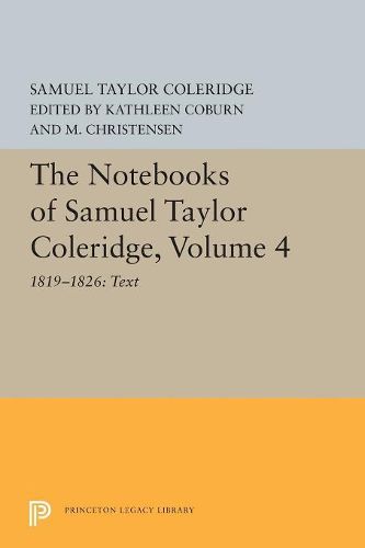 Cover image for The Notebooks of Samuel Taylor Coleridge, Volume 4: 1819-1826: Text