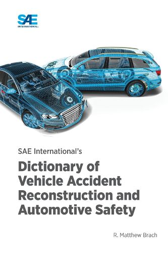 Cover image for SAE International's Dictionary of Vehicle Accident Reconstruction and Automotive Safety