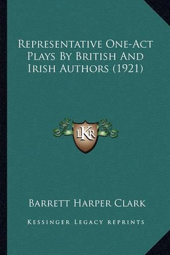 Representative One-Act Plays by British and Irish Authors (1921)