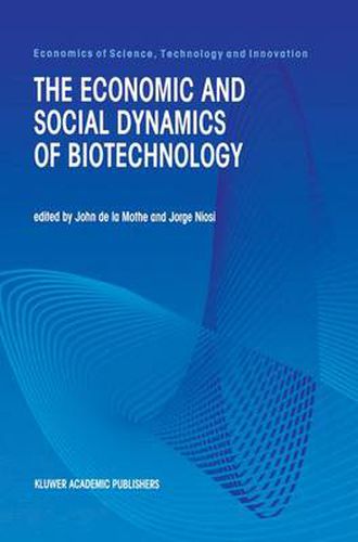 The Economic and Social Dynamics of Biotechnology