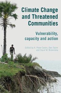 Cover image for Climate Change and Threatened Communities: Vulnerability, Capacity, and Action