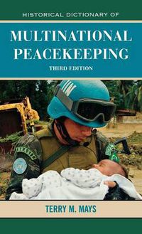 Cover image for Historical Dictionary of Multinational Peacekeeping