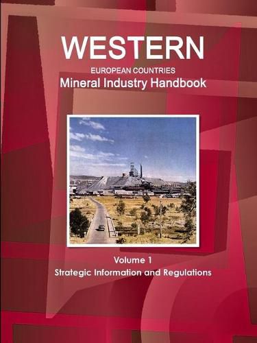 Cover image for Western European Countries Mineral Industry Handbook Volume 1 Strategic Information and Regulations