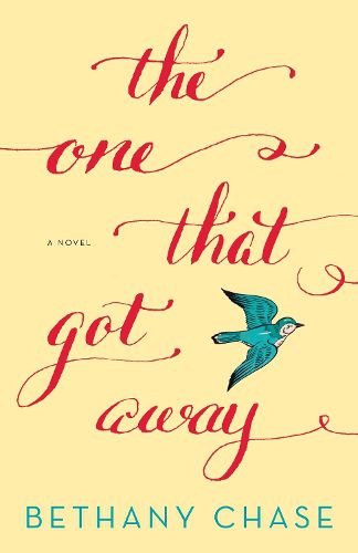 Cover image for The One That Got Away: A Novel