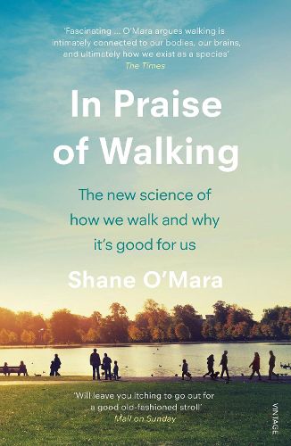 Cover image for In Praise of Walking: The new science of how we walk and why it's good for us