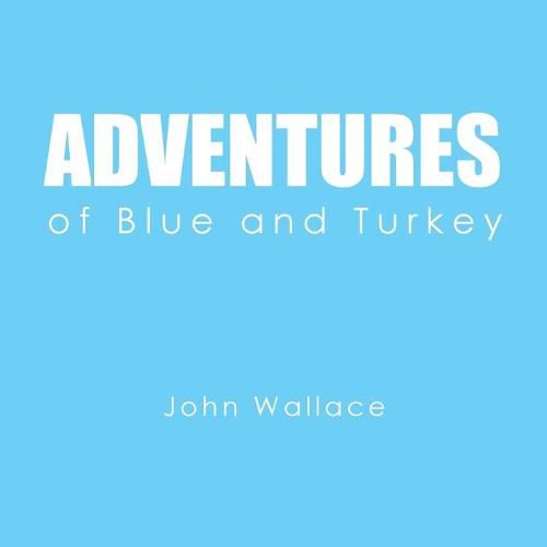 Cover image for Adventures of Blue and Turkey