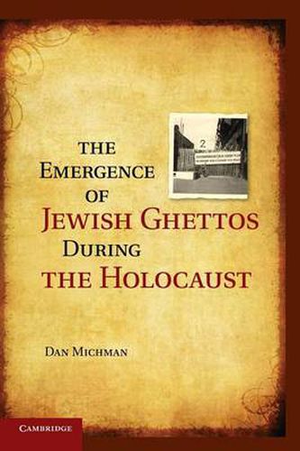 Cover image for The Emergence of Jewish Ghettos during the Holocaust