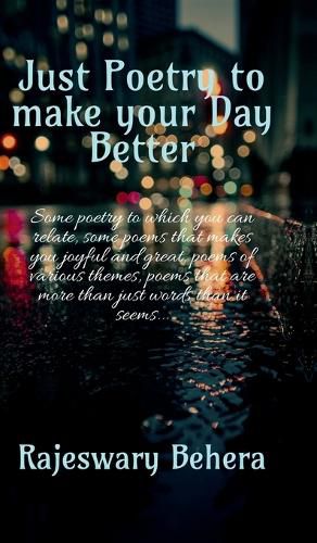Cover image for Just poetry to make your day better
