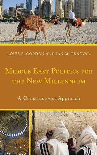 Middle East Politics for the New Millennium: A Constructivist Approach