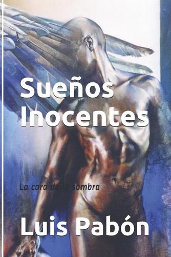 Cover image for Suenos Inocentes: La cara de la sombra