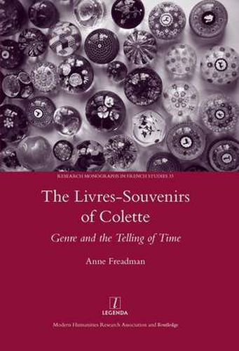 The Livres-souvenirs of Colette: Genre and the Telling of Time