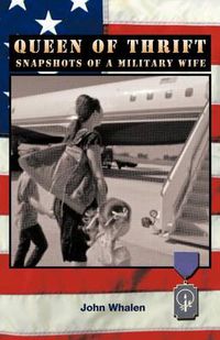 Cover image for Queen of Thrift: Snapshots of a Military Wife