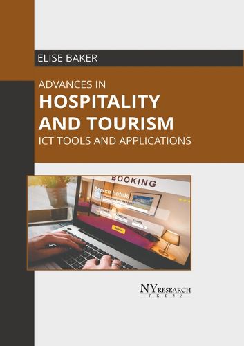 Cover image for Advances in Hospitality and Tourism: ICT Tools and Applications