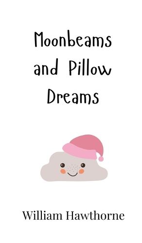 Cover image for Moonbeams and Pillow Dreams