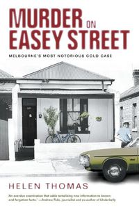 Cover image for Murder on Easey Street: Melbourne's Most Notorious Cold Case