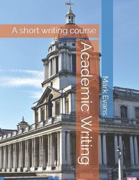 Cover image for Academic Writing: A short writing course