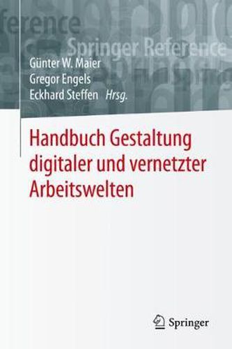 Cover image for Handbuch Gestaltung Digitaler Und Vernetzter Arbeitswelten