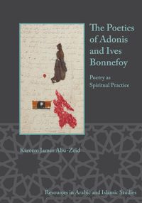 Cover image for The Poetics of Adonis and Yves Bonnefoy: Poetry as Spiritual Practice