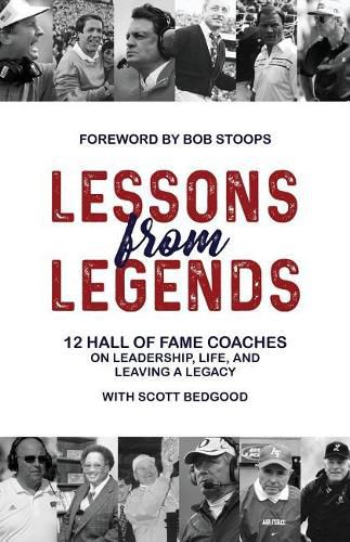 Cover image for Lessons from Legends: 12 Hall of Fame Coaches on Leadership, Life, and Leaving a Legacy