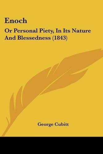 Enoch: Or Personal Piety, in Its Nature and Blessedness (1843)