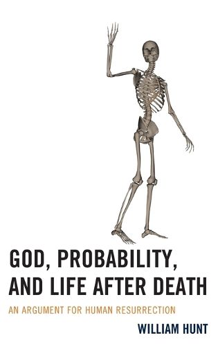 Cover image for God, Probability, and Life after Death: An Argument for Human Resurrection
