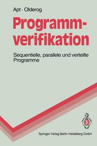 Cover image for Programmverifikation: Sequentielle, Parallele Und Verteilte Programme