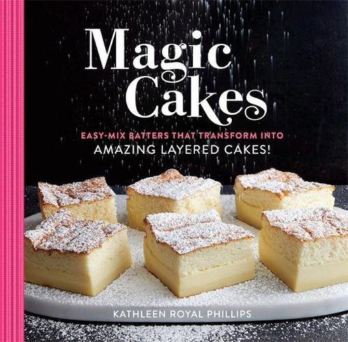 Cover image for Magic Cakes: Easy-Mix Batters That Transform into Amazing Layered Cakes!