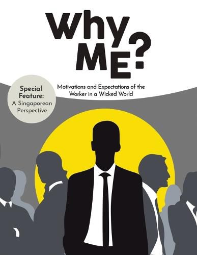 Cover image for Why Me?: Motivations and Expectations of the Worker in a Wicked World