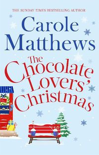 Cover image for The Chocolate Lovers' Christmas: the feel-good, romantic, fan-favourite series from the Sunday Times bestseller