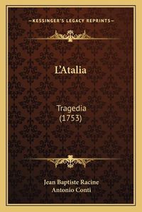 Cover image for L'Atalia: Tragedia (1753)