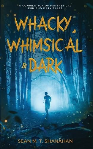 Cover image for Whacky, Whimsical & Dark