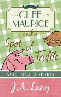 Cover image for Chef Maurice and a Spot of Truffle