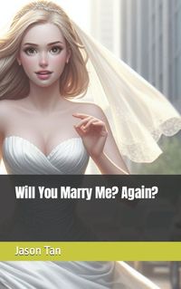 Cover image for Will You Marry Me? Again?