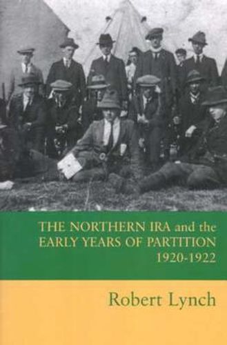 The Northern IRA and the Early Years of Partition