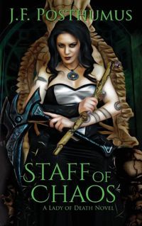 Cover image for Staff of Chaos: Book Three of the Lady of Death