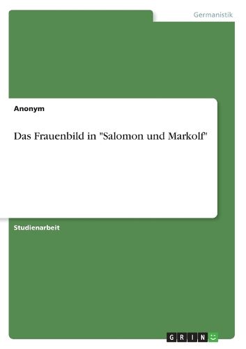 Cover image for Das Frauenbild in "Salomon und Markolf"