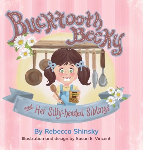 Cover image for Bucktooth Becky and Her Silly-headed Siblings