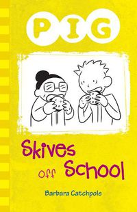 Cover image for Pig Skives off School