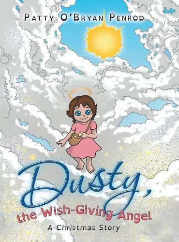 Cover image for Dusty, the Wish-Giving Angel: A Christmas Story