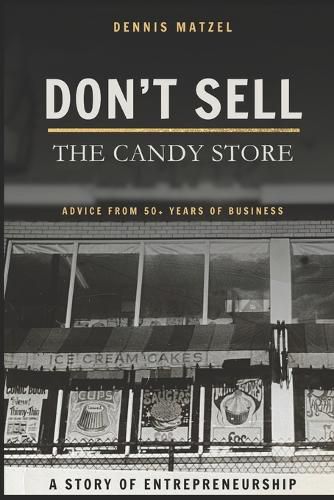 Cover image for Don't Sell The Candy Store