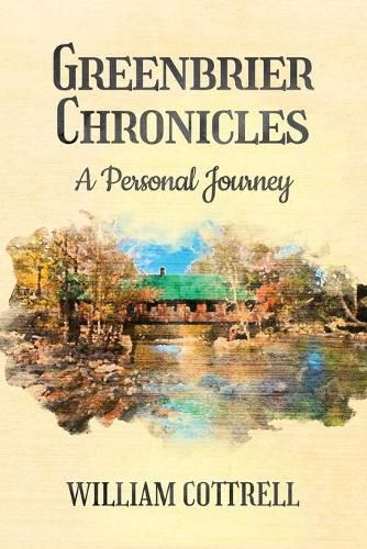 Cover image for Greenbrier Chronicles: A Personal Journey