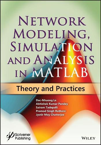 Cover image for Network Modeling, Simulation and Analysis in MATLAB - Theory and Practices