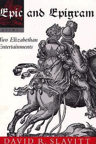 Epic and Epigram: Two Elizabethan Entertainments