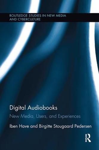 Cover image for Digital Audiobooks: New Media, Users, and Experiences