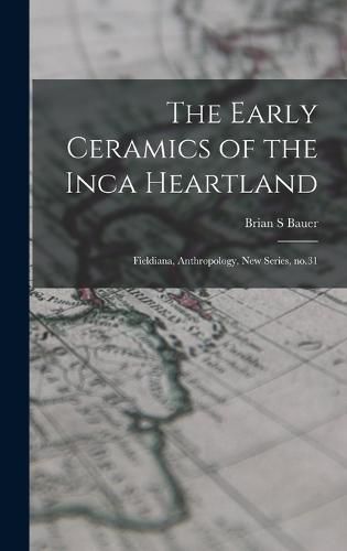 Cover image for The Early Ceramics of the Inca Heartland