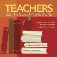 Cover image for Teachers See the Good in Everyone