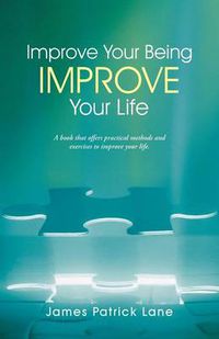 Cover image for Improve Your Being-Improve Your Life